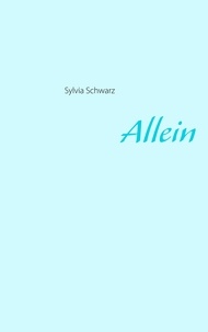 Sylvia Schwarz - Allein.