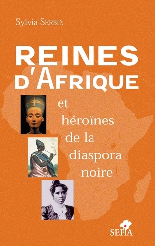 Reines d'Afrique. Et héroïnes de la diaspora noire