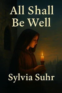 All Shall be Well.