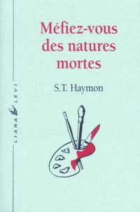 Méfiez-vous des natures mortes