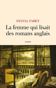 Sylvia Tabet - La femme qui lisait des romans anglais.
