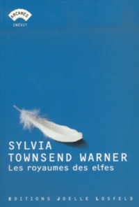 Sylvia Townsend Warner - Les Royaumes Des Elfes.
