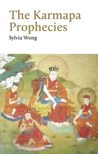 Sylvia Wong - The karmapa prophecies.