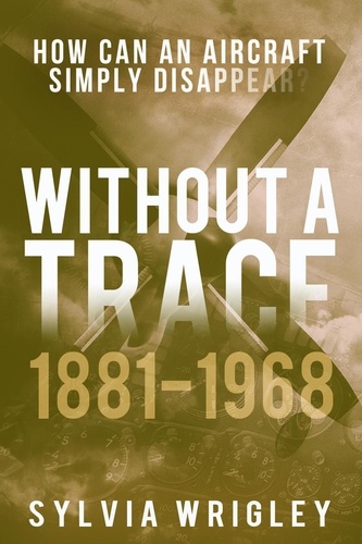  Sylvia Wrigley - Without a Trace: 1881-1968 - Without a Trace, #1.