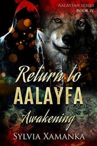 Return to Aalayfa: Awakening Book Four