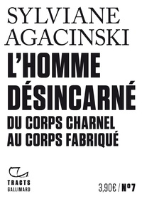 Téléchargez gratuitement kindle book torrents L'homme désincarné  - Du corps charnel au corps fabriqué in French 9782072867361 par Sylviane Agacinski RTF