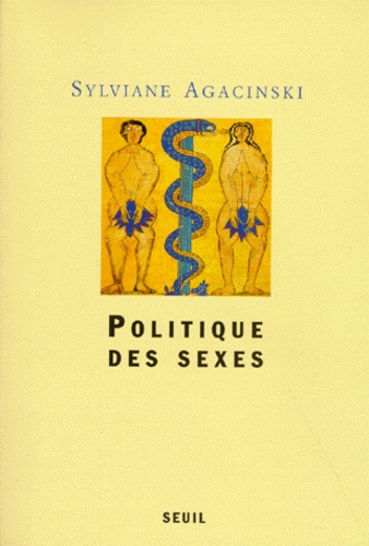 Sylviane Agacinski - Politique des sexes.
