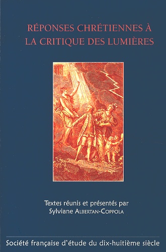 Sylviane Albertan-Coppola - Réponses chrétiennes à la critique des Lumières.