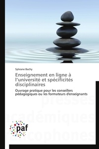 Sylviane Bachy - Enseignement en ligne à l'université et spécificités disciplinaires - Ouvrage pratique pour les conseillers pédagogiques ou les formateurs d'enseignants.