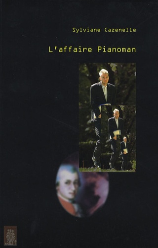 Sylviane Cazenelle - L'affaire Pianoman.