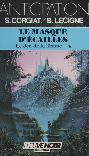 Le Jeu de la trame (4). Le Masque d'écailles