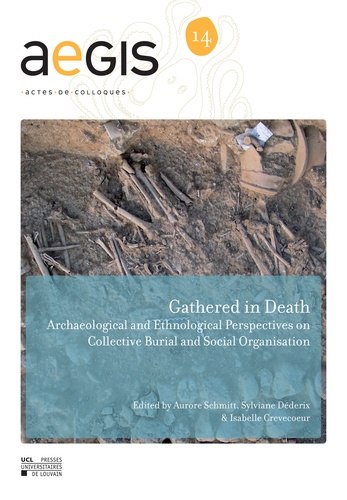 Gathered in Death. Archaeological and Ethnological Perspectives on Collective Burial and Social Organisation