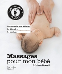 Sylviane Deymié - Massages pour mon bébé.