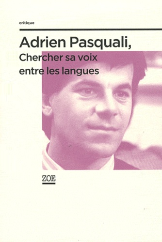 Adrien Pasquali, chercher sa voix entre les langues