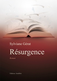 Sylviane Gérat - Résurgence.