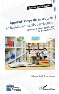 Sylviane Guihard-Lepetit - Apprentissage de la lecture et besoins éducatifs particuliers - L'exemple d'élèves bénéficiant du dispositif ULIS.