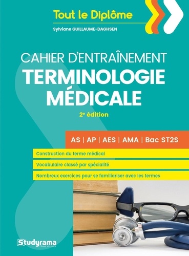 Sylviane Guillaume-Daghsen - Cahier d'entraînement terminologie médicale.