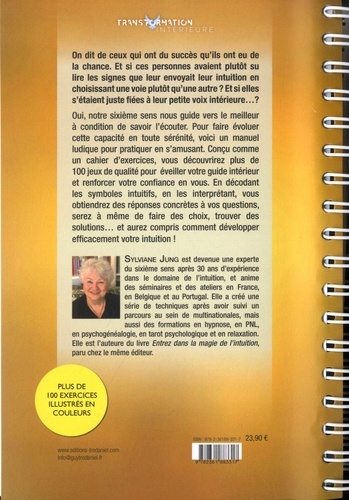 Comment devenir un vrai intuitif. Manuel pratique pour développer son sixième sens et l'utiliser au quotidien