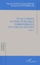 Sylviane Le Guyader et Jérôme Dupuis - Evaluation, Action Publique Territoriale Et Collectivites. Tome 1.