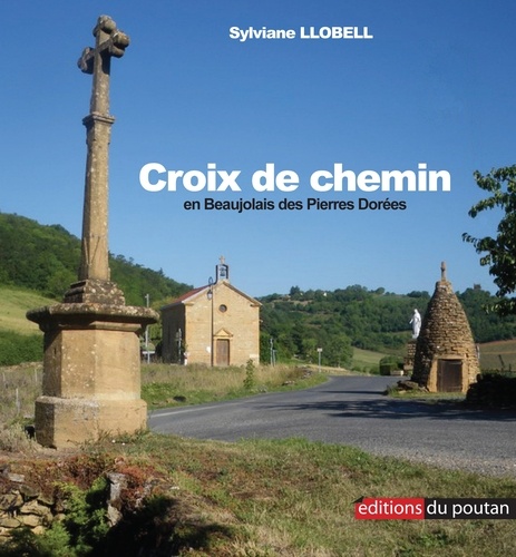 Croix de chemin en Beaujolais des Pierres Dorées