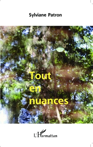 Sylviane Patron - Tout en nuances.