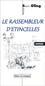 Le Rassembleur D'Etincelles...