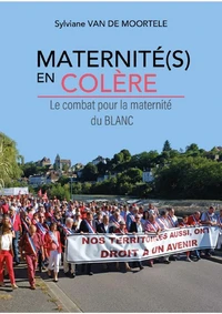 Maternité(s) en colère