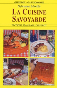 Sylvianne Léveillé - La cuisine savoyarde.