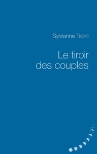 Sylvianne Tsoni - Les tiroirs des couples.