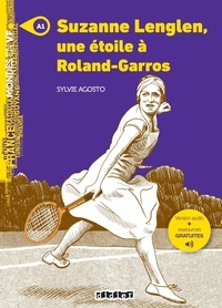 Sylvie Agosto - Suzanne Lenglen, une étoile à Roland Garros - A1.