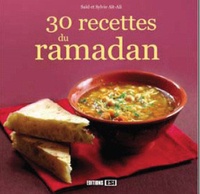 Sylvie Aï-Ali - 30 recettes du ramadan.