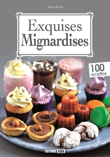 Sylvie Aït-Ali - Exquises Mignardises.