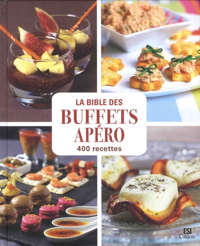 Sylvie Aït-Ali - La Bible des buffets apéro en 400 recettes.