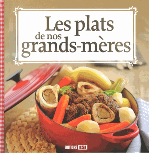 Sylvie Aït-Ali - Les plats de nos grands-mères.