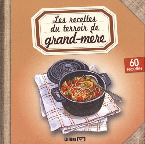 Sylvie Aït-Ali - Les recettes du terroir de grand-mère.