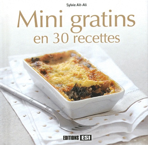 Sylvie Aït-Ali - Mini gratins en 30 recettes.