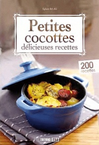 Sylvie Aït-Ali - Petites cocottes - Délicieuses recettes.