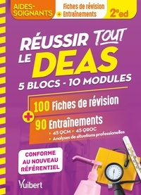 Sylvie Ameline et Muriel Levannier - Réussir tout le DEAS 5 blocs - 10 modules - En 100 fiches de révision et 90 entraînements.