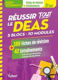 Sylvie Ameline et Muriel Levannier - Réussir tout le DEAS 5 blocs - 10 modules - En 100 fiches de révision et 42 entraînements.