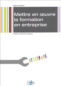 Sylvie Andrieu - Mettre en oeuvre la formation en entreprise.