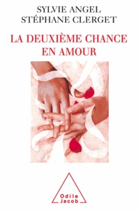 Sylvie Angel et Stéphane Clerget - Deuxième chance en amour (La).