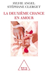 Sylvie Angel et Stéphane Clerget - La deuxième chance en amour.