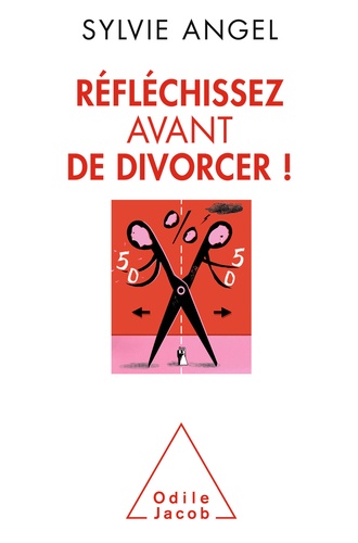 Réfléchissez avant de divorcer !