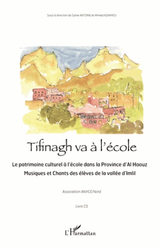 Tifinagh va à l'école. Le patrimoine culturel à l'école dans la province d'Al Haouz  avec 1 CD audio