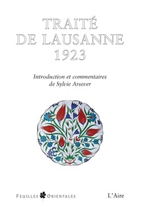 Sylvie Arsever - Traité de Lausanne 1923.