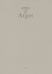 Sylvie Aubenas et Guillaume Le Gall - Arbres inédits d'Atget.