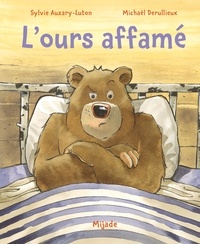 Sylvie Auzary-Luton et Michaël Derullieux - L'ours affamé.