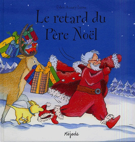 Sylvie Auzary-Luton - Le retard du Père Noël.