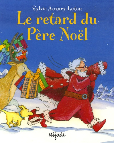 Sylvie Auzary-Luton - Le retard du Père Noël.