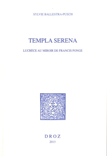 Templa serena. Lucrèce au miroir de Francis Ponge